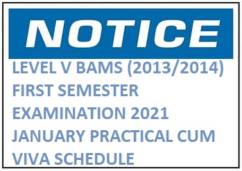 LEVEL V BAMS (2013/2014) FIRST SEMESTER EXAMINATION 2021 JANUARY PRACTICAL CUM  VIVA SCHEDULE