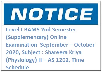 Level I BAMS 2nd Semester (Supplementary) Online Examination  September – October 2020, Subject : Shareera Kriya (Physiology) II – AS 1202, Date of Viva – 22/02/2021