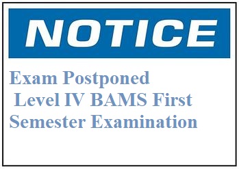 Exam Postponed Letter – Level IV BAMS First Semester Examination Feb – March 2021