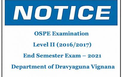 OSPE Examination : Level II (2016/2017) End Semester Examination – 2021  Department of Dravyaguna Vignana