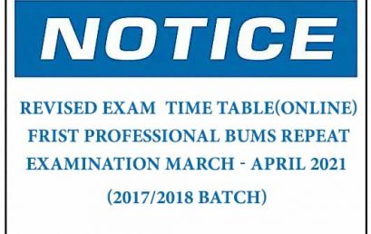 REVISED EXAM  TIME TABLE(ONLINE): FRIST PROFESSIONAL BUMS REPEAT EXAMINATION MARCH – APRIL 2021 (2017/2018 BATCH)