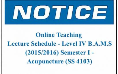Online Teaching -Lecture Schedule – Level IV B.A.M.S (2015/2016) Semester I – Acupuncture (SS 4103)