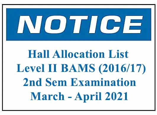 Hall Allocation List – Level II BAMS Second Semester Examination March – April 2021