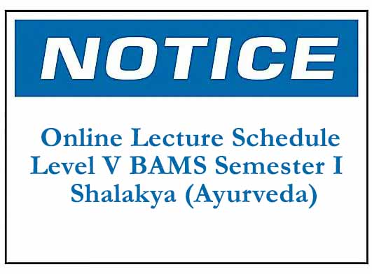 Online Lecture Schedule Level V BAMS Semester I – Shalakya (Ayurveda)