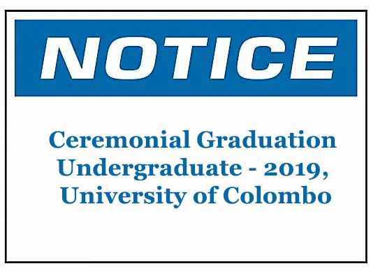 Ceremonial Graduation Undergraduate – 2019, University of Colombo