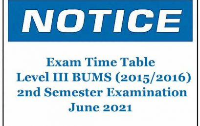 Exam Time Table : Level III BUMS (2015/2016) 2nd Semester Examination June 2021