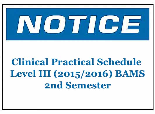 Clinical Practical Schedule – Level III (2015/2016) BAMS 2nd Semester- Study Unit of Kayachikitsa