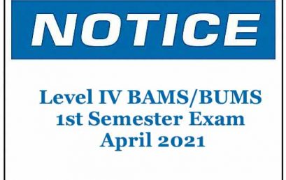 Notices – Level IV BAMS/BUMS 1st Semester Exam April 2021