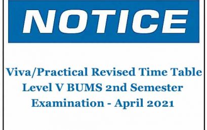 Viva/Practical Revised Time Table-Level V BUMS 2nd Semester Examination – April 2021
