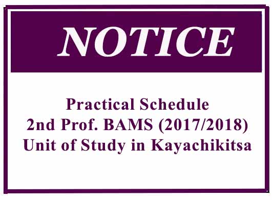 Practical Schedule-2nd Prof. BAMS (2017/2018)- Unit of Study in Kayachikitsa