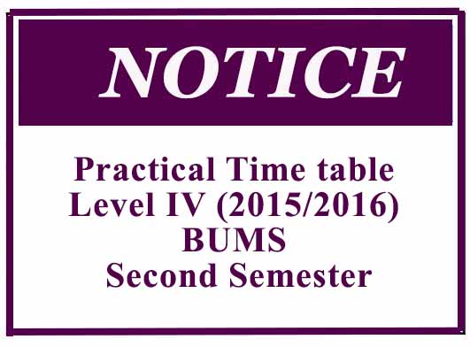 Practical Time table-Level IV (2015/2016) BUMS- Second Semester