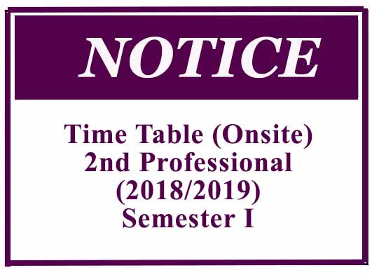 Time Table (Onsite) -2nd Professional BUMS (2018/2019) Semester I