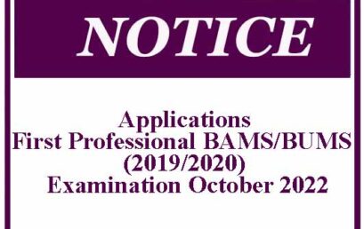 First Professional BAMS/BUMS (2019/2020) Examination – October 2022 – Application