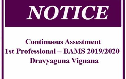 Continuous Assessment – 1st Professional – BAMS 2019/2020 – Dravyaguna Vignana