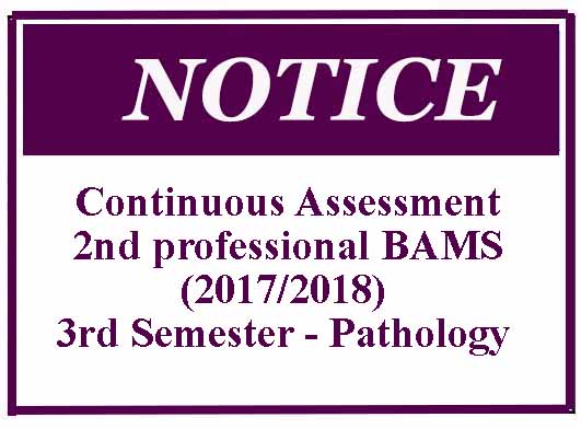 Continuous Assessment- 2nd professional BAMS (2017/2018) 3rd Semester – Pathology