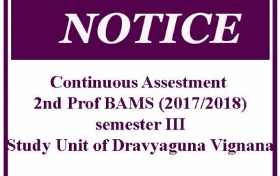 Continuous Assestment – 2nd Prof BAMS (2017/2018) semester III-Study Unit of Dravyaguna Vignana