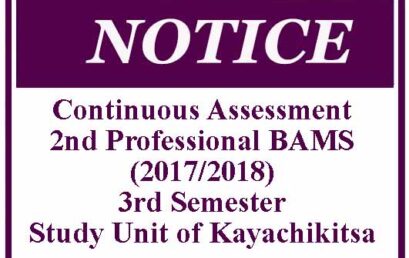Continuous Assessment: 2nd Professional BAMS (2017/2018)- 3rd Semester Study Unit of Kayachikitsa