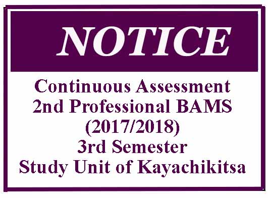 Continuous Assessment: 2nd Professional BAMS (2017/2018)- 3rd Semester Study Unit of Kayachikitsa