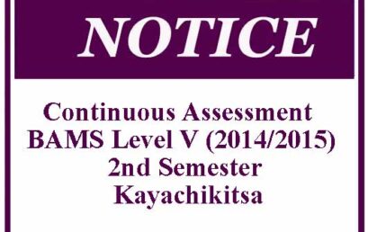 Continuous Assessment  BAMS Level V (2014/2015) 2nd Semester- Kayachikitsa