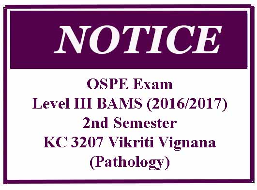 OSPE Exam: Level III BAMS (2016/2017) 2nd Semester KC 3207 Vikriti Vignana (Pathology)