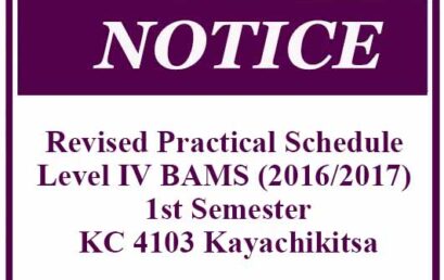 Revised Practical Schedule Level IV BAMS (2016/2017) 1st Semester KC 4103 Kayachikitsa