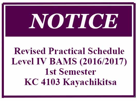 Revised Practical Schedule Level IV BAMS (2016/2017) 1st Semester KC 4103 Kayachikitsa