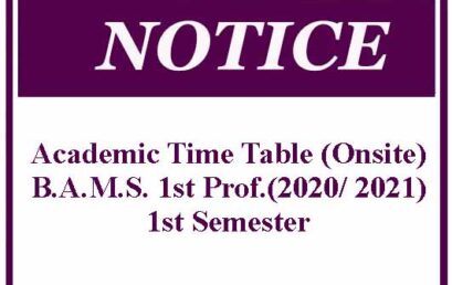 Academic Time Table (Onsite): B.A.M.S. 1st Prof.(2020/ 2021) 1st Semester