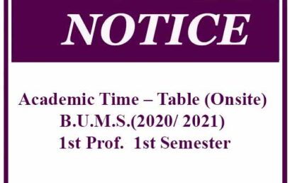 Academic Time – Table (Onsite) B.U.M.S.(2020/ 2021) 1st Prof.  1st Semester