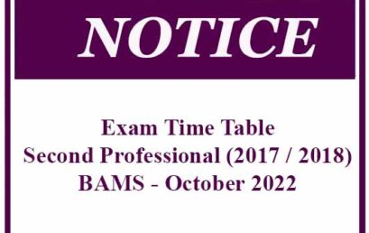 Exam Time Table- Second Professional (2017 / 2018 batch) BAMS – October 2022