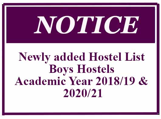 Newly added Hostel List – Boys Hostels – Academic Year 2018/19 & 2020/21