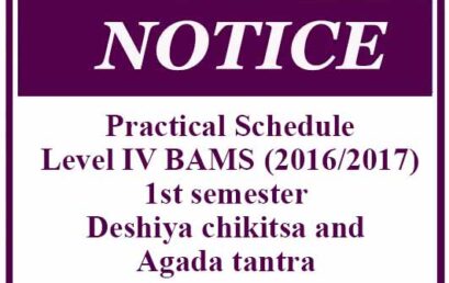 Practical Schedule: Level IV BAMS (2016/2017) 1st semester Deshiya chikitsa and Agada tantra