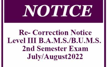 Re- Correction Notice: Level III B.A.M.S./B.U.M.S. 2nd Semester Exam- July/August2022