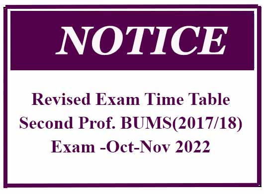 Revised Exam Time Table- Second Prof. BUMS(2017/18) Exam -Oct-Nov 2022