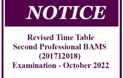 Revised Time Table: Second Professional BAMS (201712018) Examination – October 2022