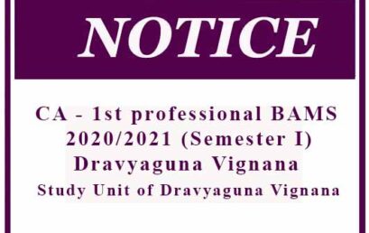 CA – 1st professional BAMS – 2020/2021 (Semester I) – Dravyaguna Vignana – Study Unit of Dravyaguna Vignana