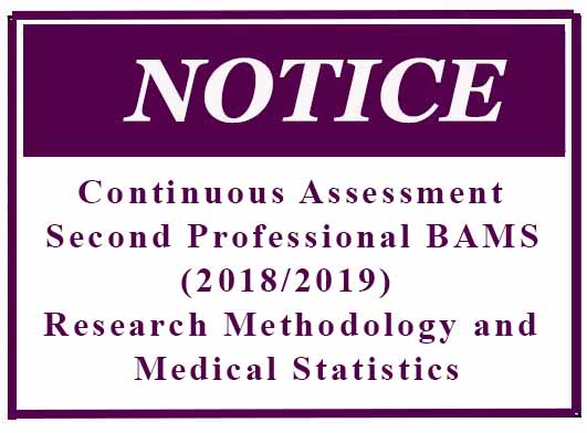 Continuous Assessment – Second Professional BAMS (2018/2019) Research Methodology and Medical Statistics