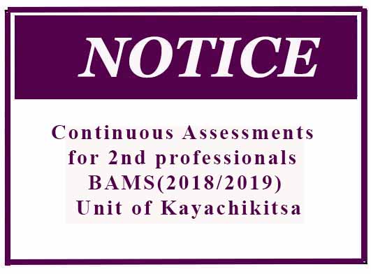 Continuous Assessments for 2nd professionals BAMS(2018/2019) – Unit of Kayachikitsa