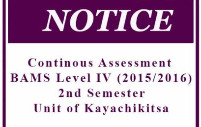 Continuous Assessment – BAMS Level IV (2015/2016) 2nd Semester – Unit of Kayachikitsa