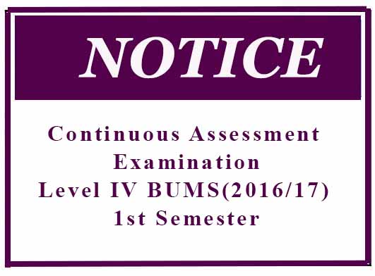 Continuous Assessment Examination: Level IV BUMS(2016/17) 1st Semester