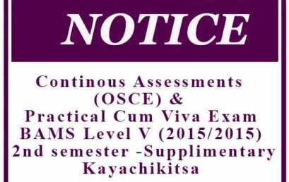 Continous Assessments (OSCE) & Practical Cum Viva Exam : BAMS Level V (2014/2015) 2nd semester -Supplimentary