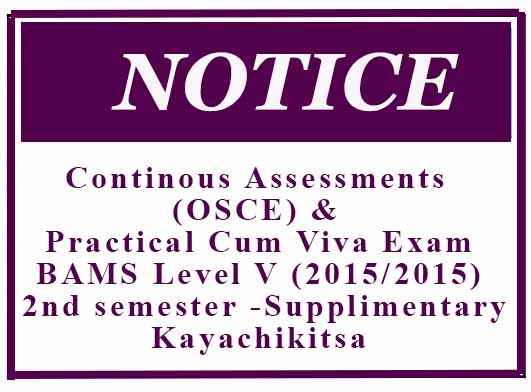 Continous Assessments (OSCE) & Practical Cum Viva Exam : BAMS Level V (2014/2015) 2nd semester -Supplimentary