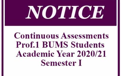 Continuous Assessments: Prof.1 BUMS Students -Academic Year 2020/21- Semester I