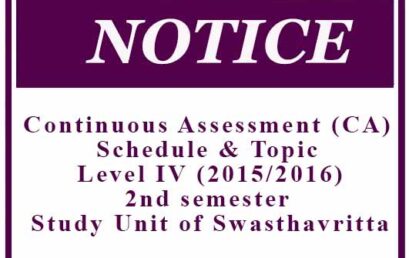 Continuous Assessment (CA) Schedule & Topic: Level IV (2015/2016)- 2nd semester – Study Unit of Swasthavritta