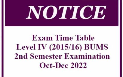 Exam Time Table: Level IV (2015/16) BUMS 2nd Semester Examination Oct-Dec 2022