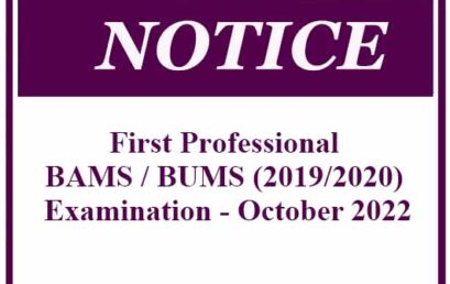 Notice- First Professional BAMS / BUMS (2019/2020) Examination – October 2022