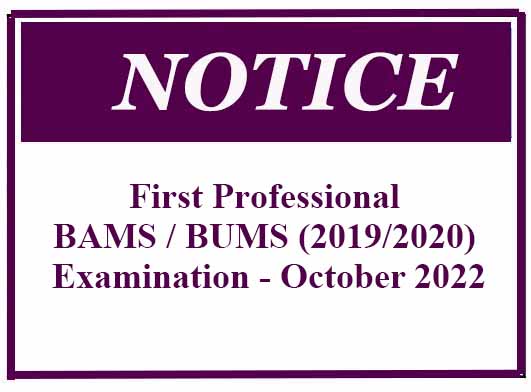 Notice- First Professional BAMS / BUMS (2019/2020) Examination – October 2022