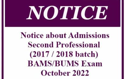 Notice about Admissions: Second Professional (2017 / 2018 batch) BAMS/BUMS Exam- October 2022