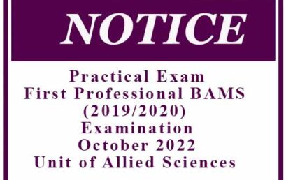 Practical Exam: First Professional BAMS (2019/2020) Examination- October 2022,Unit of Allied Sciences