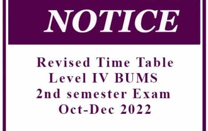 Revised Time Table- Level IV BUMS 2nd semester Exam Oct-Dec 2022