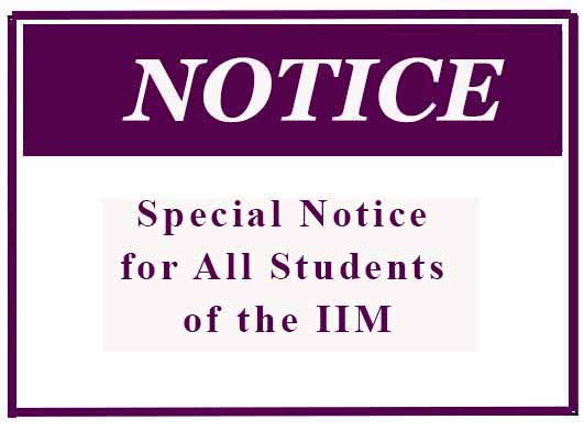 Special Notice for All Students of the IIM